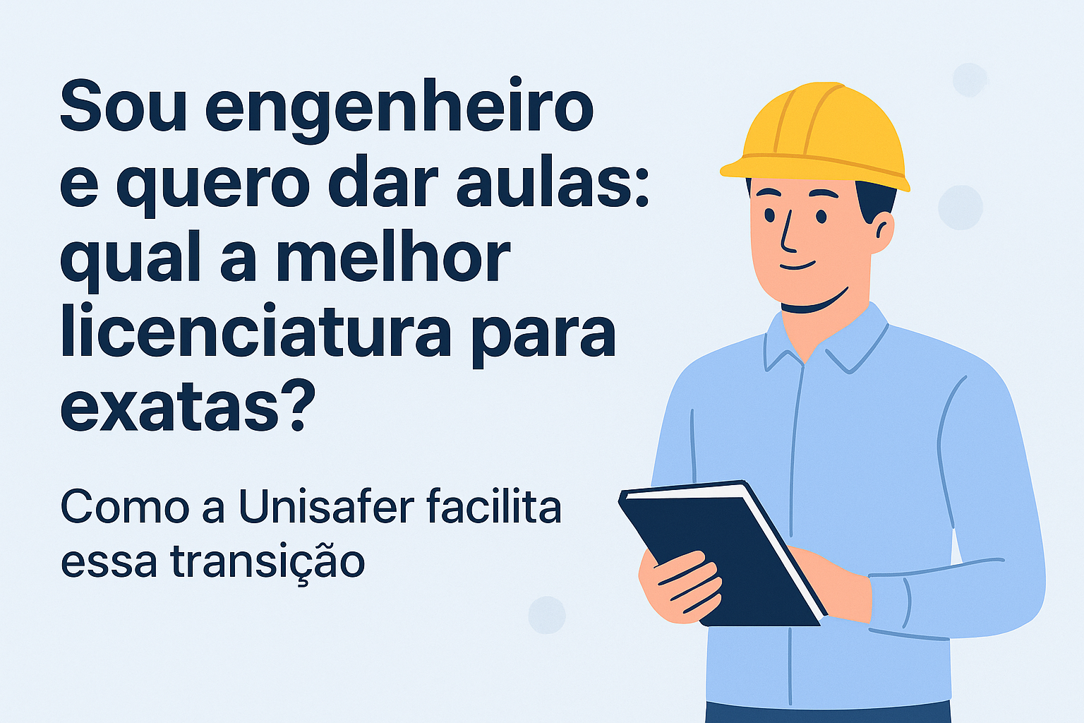 Ilustração representando engenheiro avaliando opções de licenciatura para dar aulas na área de exatas.